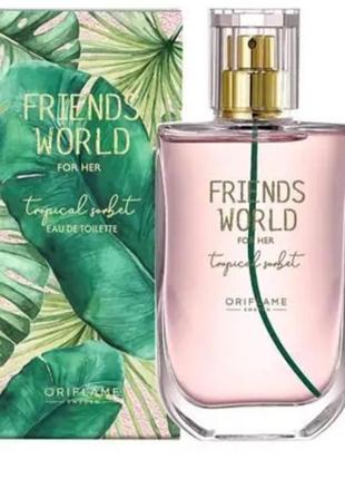 Туалетна вода friends world for her tropical sorbet oriflame