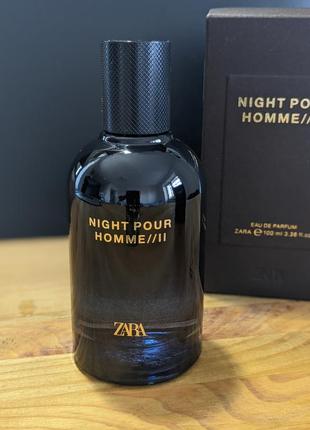 Zara night pour homme ii 100ml для чоловіків парфуми