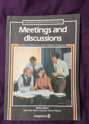 Учебник по английскому языку "meetings and discussion" авторов nina o'driscoll и adrian pilbeam