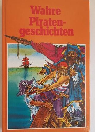 Wahre piraten-geschichten. karl muller verlag erlangen. книга об истории пиратов