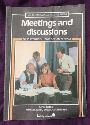 Учебник по английскому языку "meetings and discussion" авторов nina o'driscoll и adrian pilbeam