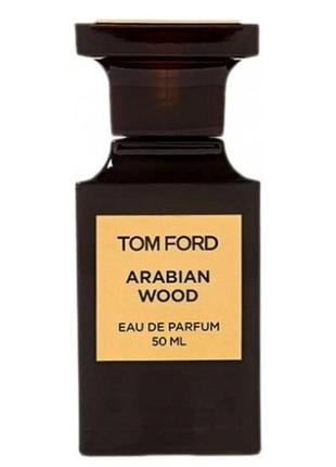 Arabian wood tom ford пробник 1 мл тестер