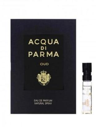 Acqua di parma oud eau de parfum парфумована вода (пробник)