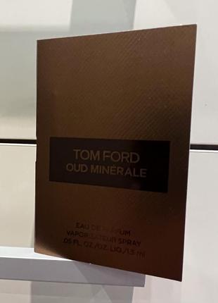 Tom ford oud minerale фирменный пробник 1,5 мл духи