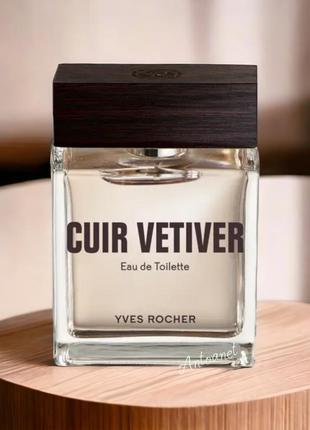 Cuir vetiver, туалетна вода, cuir vétiver, ів роше, yves rocher,