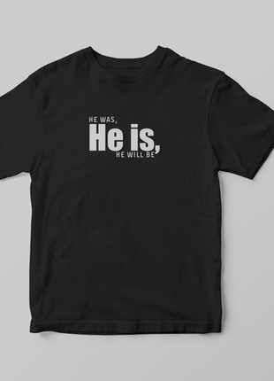 Футболка  " he is "