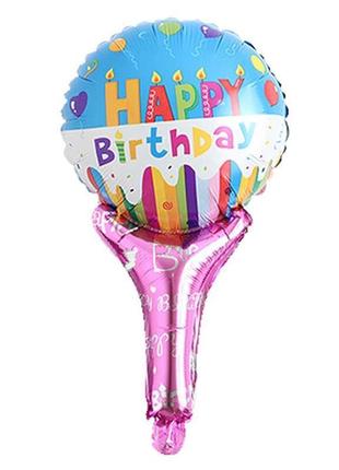 Шар с надувной ручкой happy birthday (свечи)