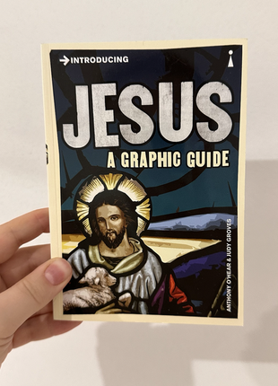 Книга introducing jesus: a graphic guide by anthony o'hear (author), judy groves (illustrator)