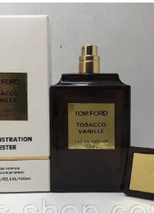 Парфюмированная вода унисекс&nbsp;tom ford tobacco vanille, тестер 100 мл