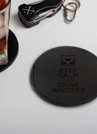 Костер-подставка кожаная "keep calm and drink whiskey", англійська3 фото