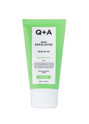 Скраб для тіла з ана-кислотами q+a aha exfoliator body scrub, 50 мл