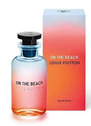 Жіночі парфуми louis vuitton on the beach (луї віттон он зе біч) парфумована вода 100 ml/мл