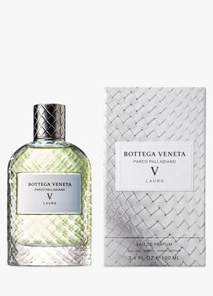 Жіночі парфуми bottega veneta parco palladiano v lauro (боттега венета парко паладіано 5 лауро) 100 ml/мл1 фото