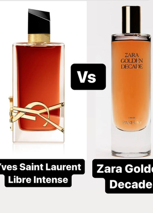 Парфуми zara golden decade 80ml схожі на ysl libre intense2 фото