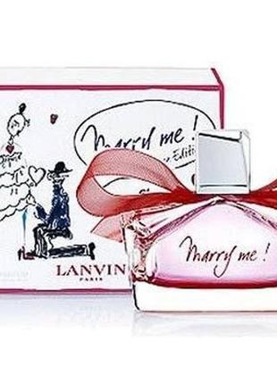 Жіночі парфуми lanvin marry me love edition (ланвін мері мі лав едішн) парфумована вода 75 ml/мл1 фото