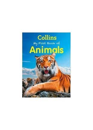 Книга collins my first book of animals new edition 80 с (9780007521166)
