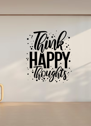Вінілова інтер'єрна наклейка декор на стіну, шпалери та інші поверхні "think happy thoughts"