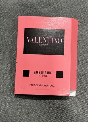 Valentino donna born in roma intense 1,2 ml/ пробник парфумів