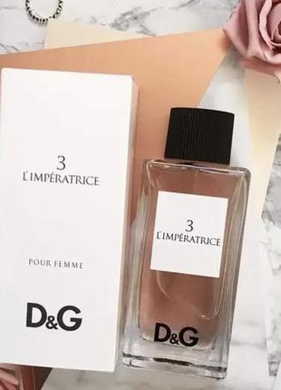 D&amp;g l`imperatrice 3