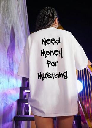 Футболка - «need money for mustang».1 фото