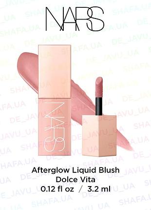 Рідкі рум'яна для сяйва шкіри nars afterglow liquid blush dolce vita