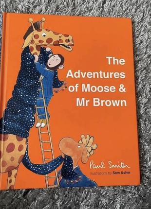 Дитяча книга англійською the adventure of moose & mr. brown