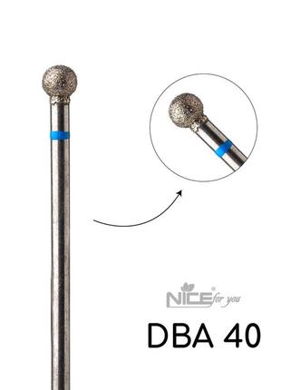 Фреза алмазная шар dba 40 nice for you синяя