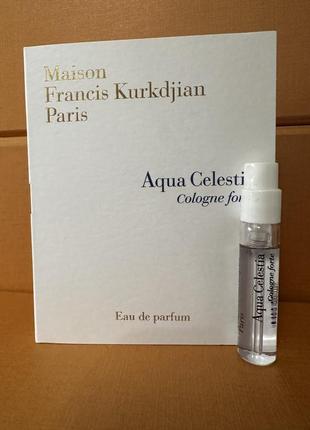 Maison francis kurkdjian aqua celestia cologne forte пробник оригінал