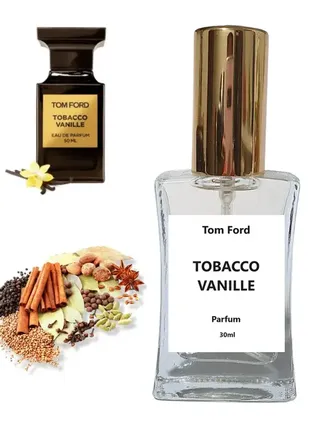 Парфюм ручной работы tom ford tobacco vanille  30 ml.