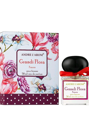 Grandi flora парфумована вода aroma parfume andre l'arom