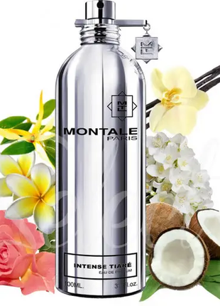 Montale intense tiare