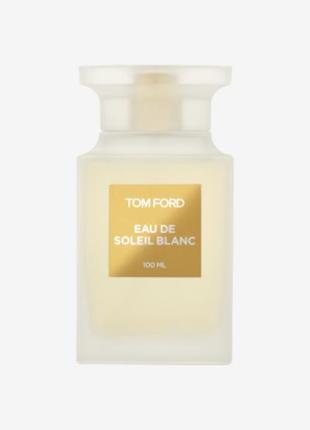Tom ford - 🍋eau de soleil blanc🍋 - парфуми 100 ml
