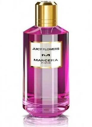 Mancera juicy flowers мансера пробник