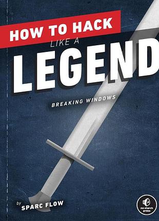 How to hack like a legend: breaking windows, sparc flow