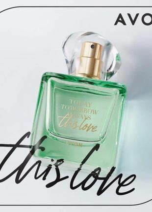 Парфюмована вода today this love 100 ml. avon. нова.