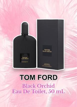 Tom ford - black orchid eau de toilet - туалетна вода, чорна орхідея, 50 мл