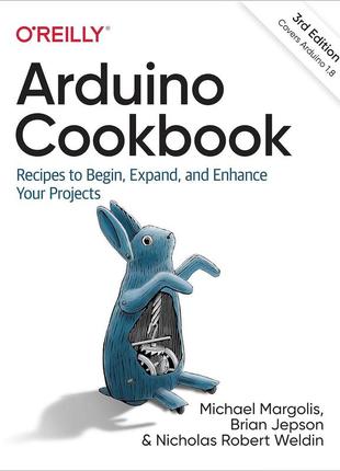 Arduino cookbook: recipes to begin, expand, and enhance your projects 3rd edition, michael margolis, brian