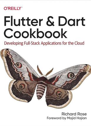 Flutter and dart cookbook: developing full-stack applications for the cloud, richard rose