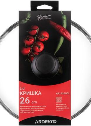 Кришка ardesto gemini gourmet d-26 см, скло, нержавіюча сталь, тримач з бакеліту
