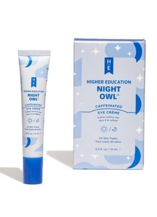 Крем під очі night owl ® caffeinated eye crème higher education