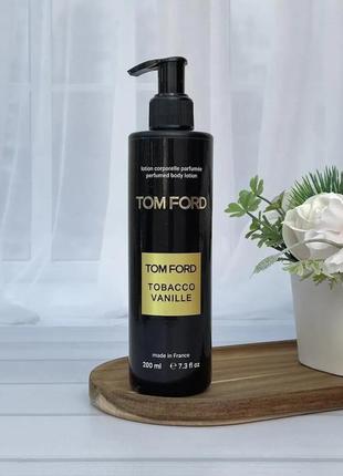 Парфюмированный лосьон для тела tom ford tobacco vanille brand collection 200 мл