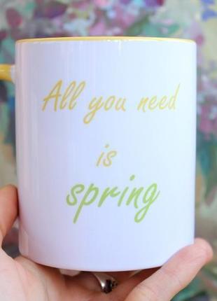 Чашка з ілюстрацією "all you need is spring"2 фото