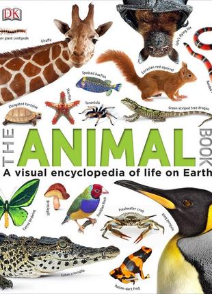 The animal book: a visual encyclopedia of life on earth dk smithsonian