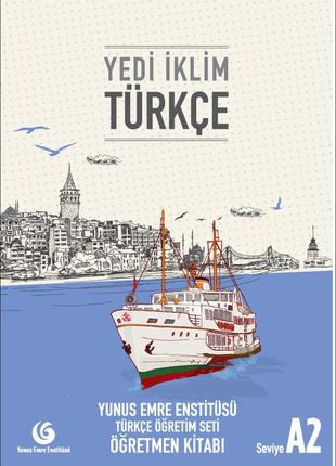 Yedi i̇klim türkçe a2. öğretmen kitabı. книга для учителя