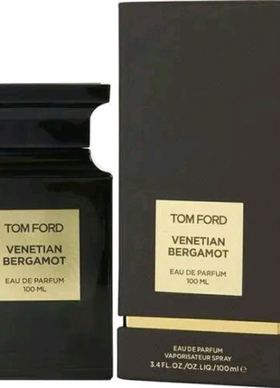 Духи унісекс "tom ford venetian bergamot" 100ml1 фото