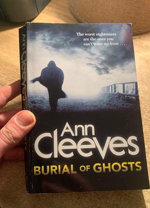 Книга «burial of ghosts» ann cleever (англ.)