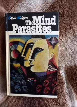 Wilson colin the mind parasites. паразиты мозга на анг языке1986