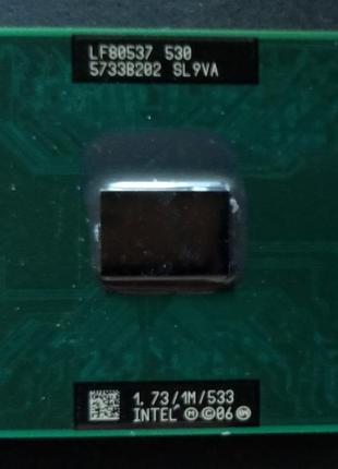 Процесор intel 1.73/1m/533 lf80537 530 5733b202 sl 9va