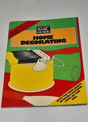На англ. home decorating 1975 р. - посібник декорація дому , 48 стр.