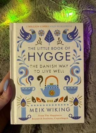 The little book of hygge. the danish way to live well